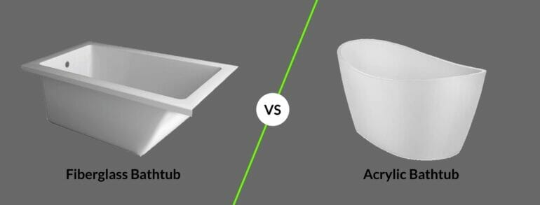 are fiberglass tubs better than acrylic

