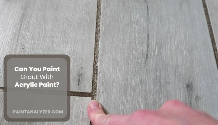 can you paint grout with acrylic paint
